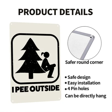 I Pee Outside Heather Oatmeal Metal Poster Wall Art Decor Sign