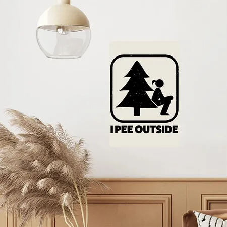 I Pee Outside Heather Oatmeal Metal Poster Wall Art Decor Sign
