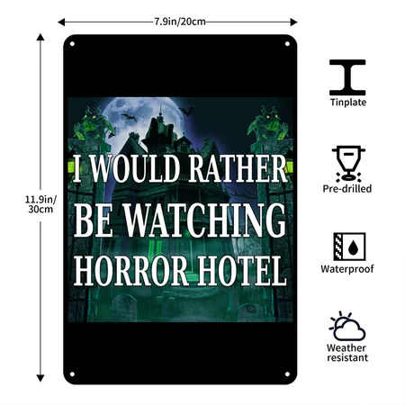 I'd Rather Watch Horror Hotel Black Metal Poster Wall Art Decor Sign