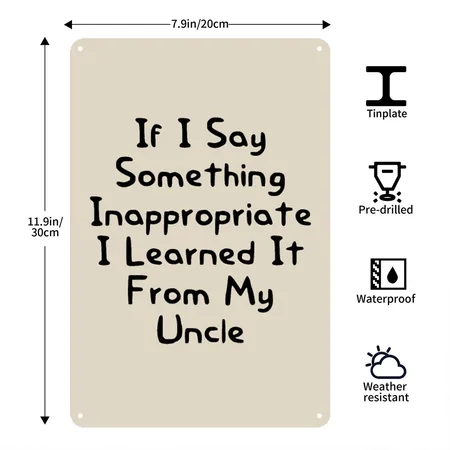 If I Say Something Inappropriate I Learned It From Dust Metal Poster Wall Art Decor Sign
