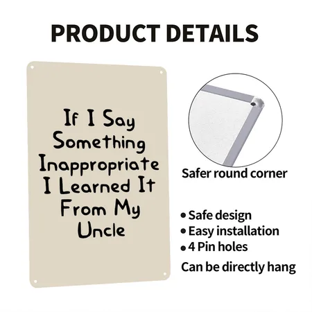 If I Say Something Inappropriate I Learned It From Dust Metal Poster Wall Art Decor Sign