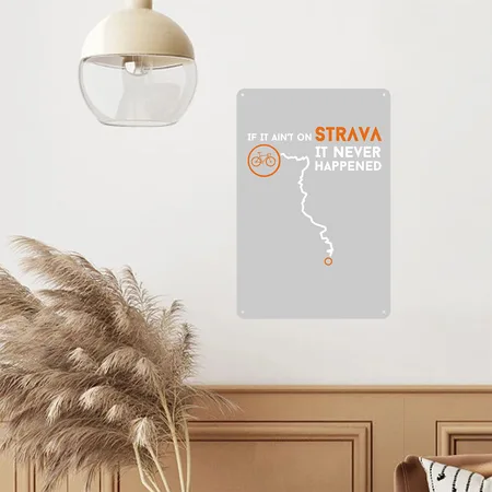 If It Ain't On Strava It Never Happened Bike Heather Gray Metal Poster Wall Art Decor Sign