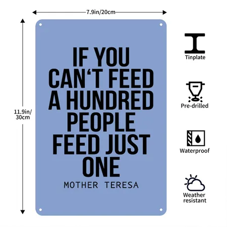 If You Can't Feed A Hundred People Feed Just One Heather Blue Metal Poster Wall Art Decor Sign