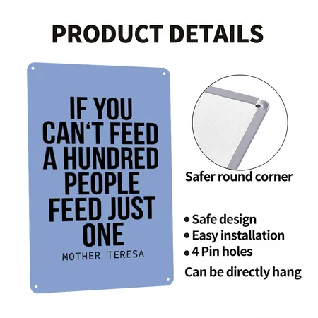 If You Can't Feed A Hundred People Feed Just One Heather Blue Metal Poster Wall Art Decor Sign