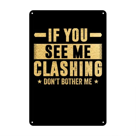 If You See Me Clashing Don T Bother Me Clash Black Metal Poster Wall Art Decor Sign