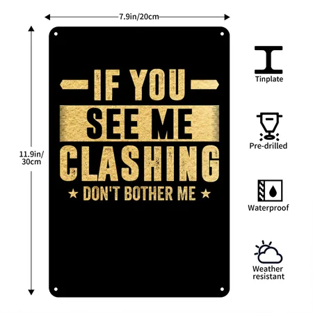 If You See Me Clashing Don T Bother Me Clash Black Metal Poster Wall Art Decor Sign