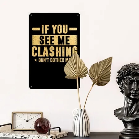 If You See Me Clashing Don T Bother Me Clash Black Metal Poster Wall Art Decor Sign