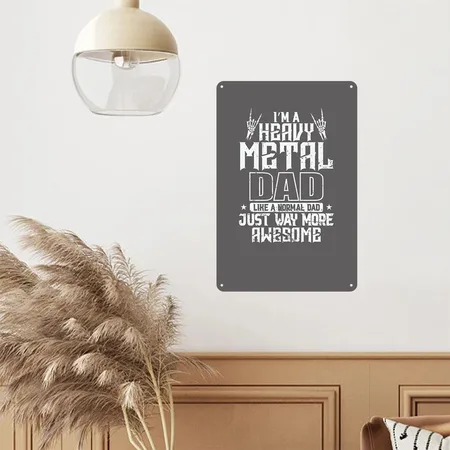 I'm A Heavy Metal Dad Awesome Music Band Charcoal Grey Metal Poster Wall Art Decor Sign