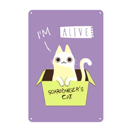 I'm Alive Schr?inger's Cat Cotton Candy Metal Poster Wall Art Decor Sign