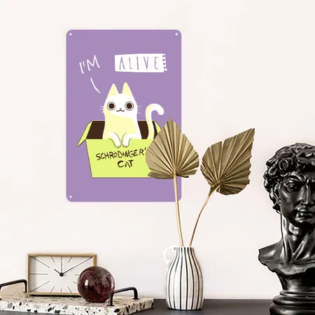 I'm Alive Schr?inger's Cat Cotton Candy Metal Poster Wall Art Decor Sign