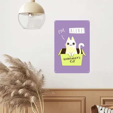 I'm Alive Schr?inger's Cat Cotton Candy Metal Poster Wall Art Decor Sign