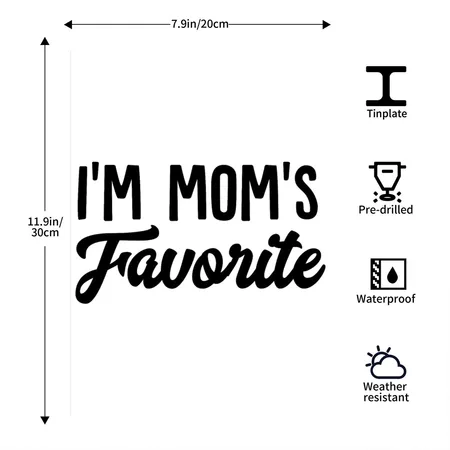 I'm Mom's Favorite White/black Metal Poster Wall Art Decor Sign