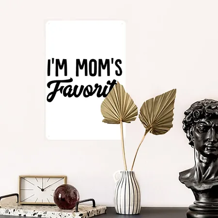 I'm Mom's Favorite White/black Metal Poster Wall Art Decor Sign