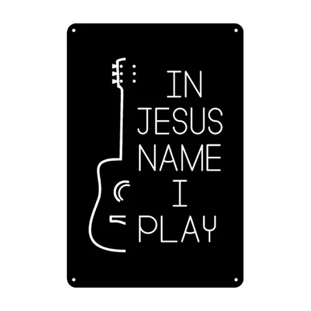 In Jesus Name I Play Music Christian Guitarist Black Metal Poster Wall Art Decor Sign
