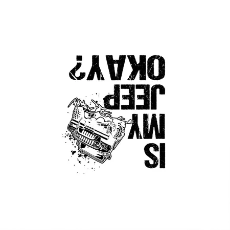 Is My Jeep Okay? White Metal Poster Wall Art Decor Sign