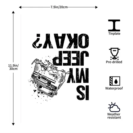 Is My Jeep Okay? White Metal Poster Wall Art Decor Sign