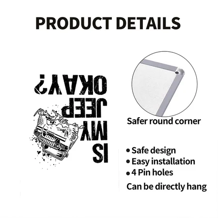 Is My Jeep Okay? White Metal Poster Wall Art Decor Sign