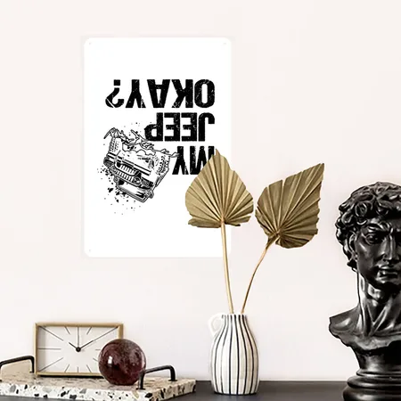 Is My Jeep Okay? White Metal Poster Wall Art Decor Sign