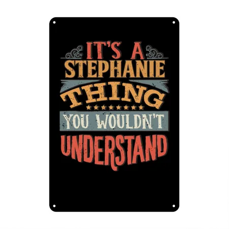 It's A Stephanie Thing You Wouldnt Understand - Black/white Metal Poster Wall Art Decor Sign