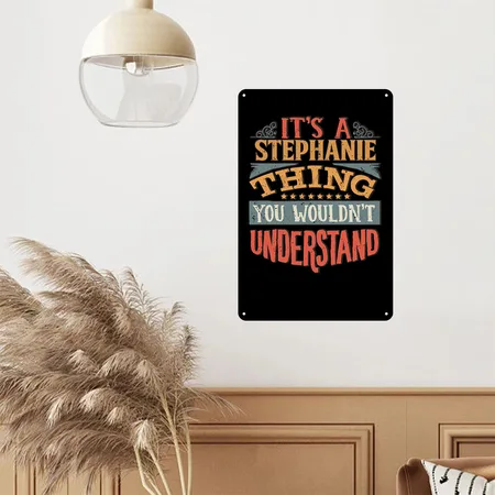 It's A Stephanie Thing You Wouldnt Understand - Black/white Metal Poster Wall Art Decor Sign