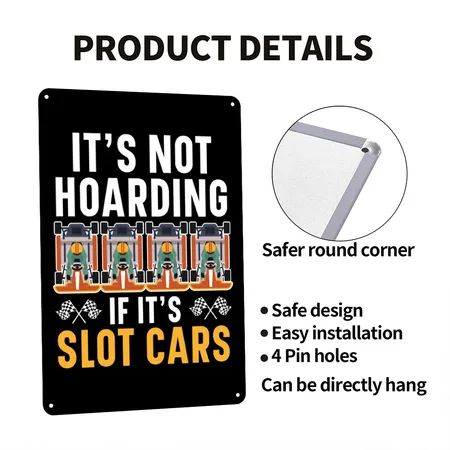 It's Not Hoarding If It's Slot Cars Slot Racing Black Metal Poster Wall Art Decor Sign
