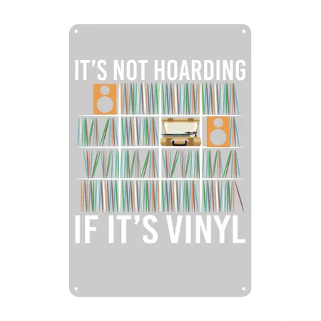 It's Not Hoarding If It's Vinyl Vintage Records Heather Gray Metal Poster Wall Art Decor Sign