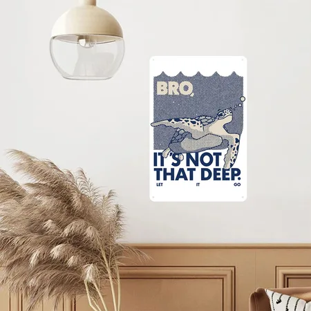 Its Not That Deep White Metal Poster Wall Art Decor Sign