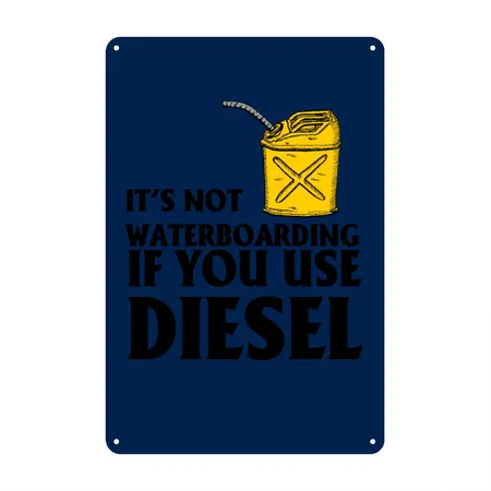 It's Not Waterboarding If You Use Diesel Navy Metal Poster Wall Art Decor Sign