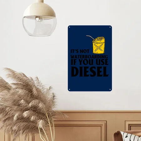 It's Not Waterboarding If You Use Diesel Navy Metal Poster Wall Art Decor Sign