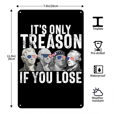 It's Only Treason If You Lose Founding Fathers Black Metal Poster Wall Art Decor Sign