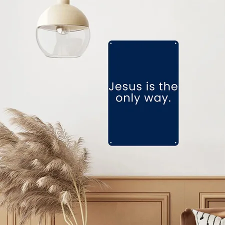 Jesus Is The Only Way - Christian Positive Quotes Navy Metal Poster Wall Art Decor Sign