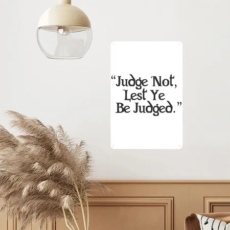 Judge Not Lest Ye Be Judged White/cobalt Blue Metal Poster Wall Art Decor Sign