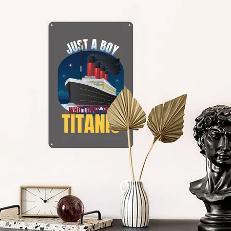 Just A Boy Who Loves Titanic Funny Boys Titanic Charcoal Grey Metal Poster Wall Art Decor Sign