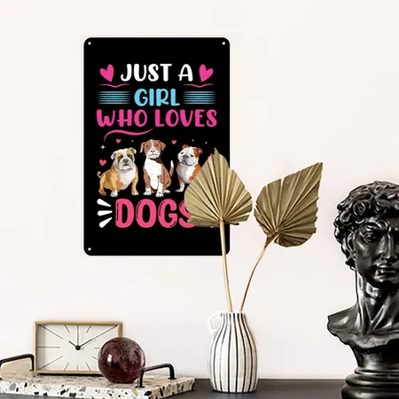 Just A Girl Who Loves Dogs - Funny Puppy Black Metal Poster Wall Art Decor Sign