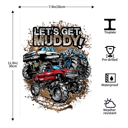 Let's Get Mega Muddy White Matte Metal Poster Wall Art Decor Sign