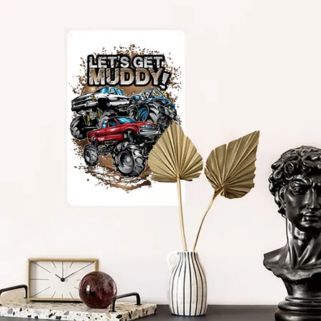 Let's Get Mega Muddy White Matte Metal Poster Wall Art Decor Sign