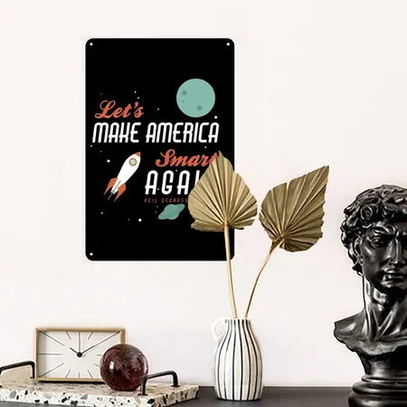 Let's Make America Smart Again Neil Degrasse Tyson Black Metal Poster Wall Art Decor Sign