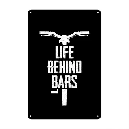 Life Behind Bars Black Metal Poster Wall Art Decor Sign