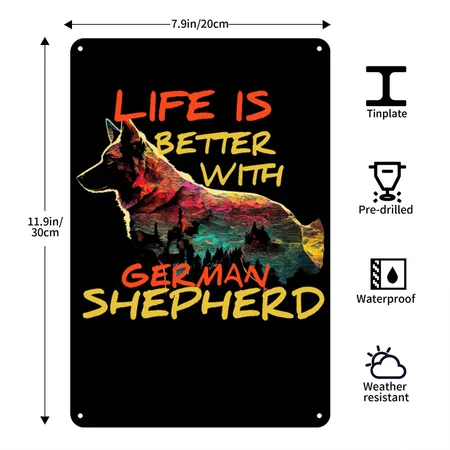 Life Is Better With German Shepherd, Dog Life Black/white Metal Poster Wall Art Decor Sign