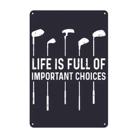 Life Is Full Important Choices Golf Lover Navy Metal Poster Wall Art Decor Sign
