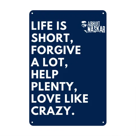 Life Is Short, Forgive A Lot - Abhijit Naskar Navy Metal Poster Wall Art Decor Sign