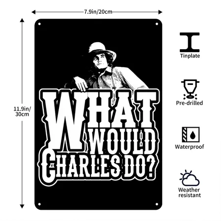 Little House On The Prairie -what Would Charles Black Metal Poster Wall Art Decor Sign