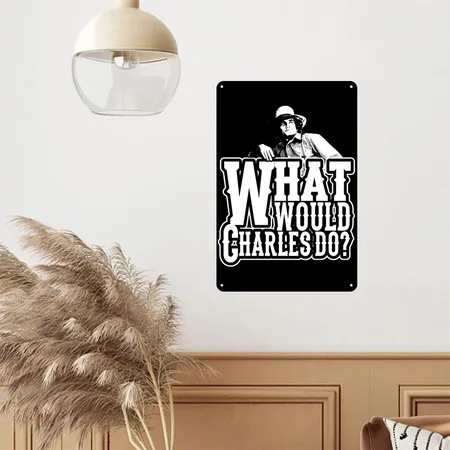 Little House On The Prairie -what Would Charles Black Metal Poster Wall Art Decor Sign