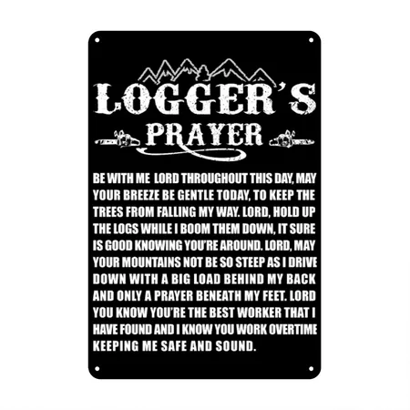 Logger's Prayer Black Metal Poster Wall Art Decor Sign