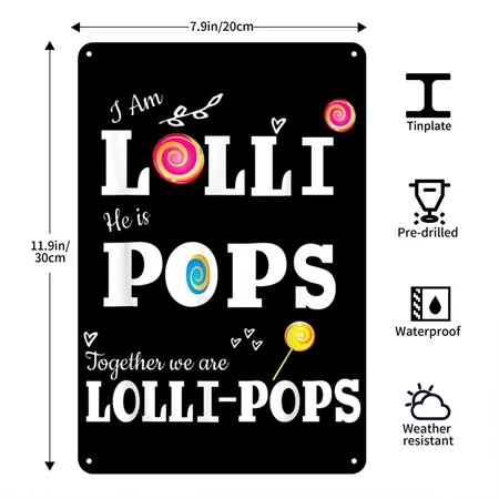 Lolli Pops I'm Lolli He Is Pops For Grandmother Black Metal Poster Wall Art Decor Sign