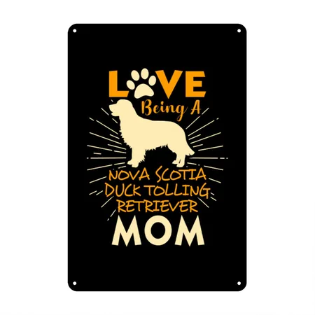 Love Being Mom Nova Scotia Duck Tolling Retriever Black Metal Poster Wall Art Decor Sign