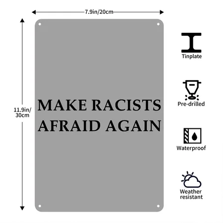 Make Racists Afraid Again Heather Gray/black Metal Poster Wall Art Decor Sign