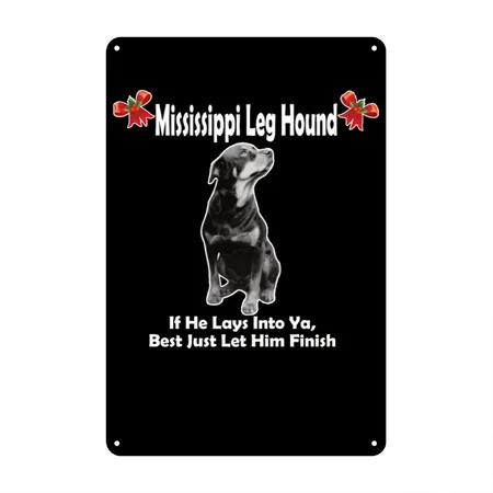 Mississippi Leg Hound Let Him Finish Christmas Black Metal Poster Wall Art Decor Sign
