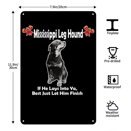 Mississippi Leg Hound Let Him Finish Christmas Black Metal Poster Wall Art Decor Sign