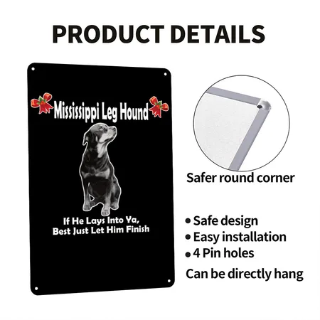 Mississippi Leg Hound Let Him Finish Christmas Black Metal Poster Wall Art Decor Sign